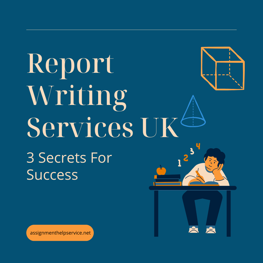 Report Writing Services UK: Crafting Excellence in Academic Reports